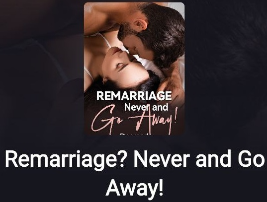 Remarriage Never and Go Away Read online